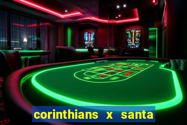 corinthians x santa cruz ao vivo hd